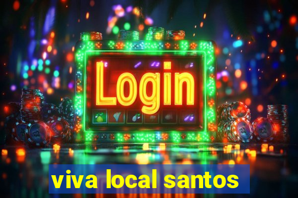 viva local santos